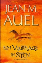 Een vuurplaats in steen (De aardkinderen, #5) - Jean M. Auel, Henny van Gulik, Ingrid Tóth