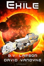 Exile (Star Force Series) (Volume 11) - B. V. Larson, David VanDyke