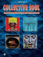 Collective Soul -- Guitar Anthology: Authentic Guitar Tab - Soul Collective, Collective Soul