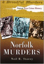 Norfolk Murders - Neil R. Storey