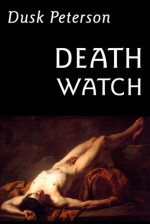 Death Watch (The Eternal Dungeon, #3.4) - Dusk Peterson