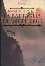 La battaglia di Nospherus - Kaoru Kurimoto, Chiara Salina