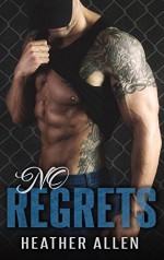 No Regrets (No Regrets Series Book 1) - Heather Allen