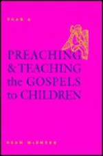 Preaching And Teaching The Gospels To Children - Sean McEntee