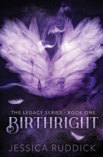 Birthright: The Legacy Series: Book One - Jessica Ruddick