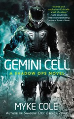 Gemini Cell: A Shadow Ops Novel - Myke Cole