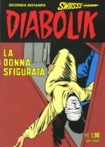 Diabolik Swiisss n. 151: La donna sfigurata - Angela Giussani, Luciana Giussani, Flavio Bozzoli, Enzo Facciolo