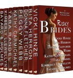 Risky Brides (A Bestsellers' Collection of Novels and Novellas) - Vicki Hinze, Rita Herron, Donna Fletcher, Peggy Webb, Kathy Carmichael, Tara Randel, Kimberly Llewellyn, Bayard & Holmes