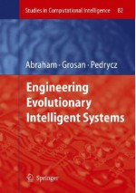 Engineering Evolutionary Intelligent Systems - Crina Grosan, Witold Pedrycz