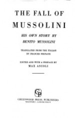 The Fall of Mussolini: His Own Story - Benito Mussolini, Max Ascoli, Frances Frenaye