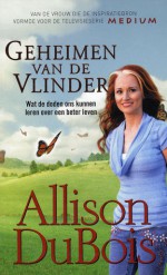 Geheimen van de vlinder - Allison DuBois, Annoesjka Oostindiër