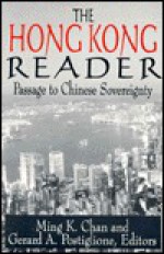 The Hong Kong Reader: Passage to Chinese Sovereignty - Ming K. Chan