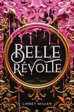 Belle Révolte - Linsey Miller