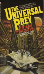 The Universal Prey - Jefferson P. Swycaffer