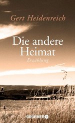 Die andere Heimat - Gert Heidenreich