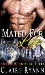 Mated for Life: Sierra Moon Book Three - Claire Ryann