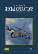 US Air Force: Special Operations Command - Rick Llinares, Andy Evans