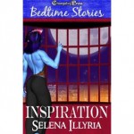 Bedtime Stories: Inspiration - Selena Illyria