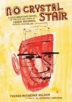 No Crystal Stair: A Documentary Novel of the Life and Work of Lewis Michaux, Harlem Bookseller - Vaunda Micheaux Nelson, R. Gregory Christie