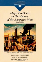 Major Problems in the History of the American West (Major Problems in American History) - Clyde A. Milner II