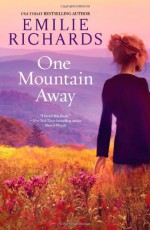 One Mountain Away - Emilie Richards