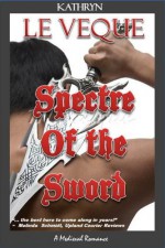 Spectre of the Sword - Kathryn Le Veque