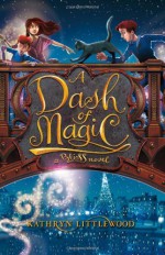 A Dash of Magic - Kathryn Littlewood, Erin Mcguire