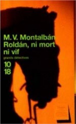 Roldán, ni mort ni vif - Manuel Vázquez Montalbán, Claude Bleton