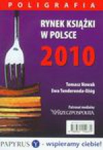 Rynek książki w Polsce 2010 Poligrafia - Tomasz Nowak, Tenderenda Ożóg Ewa