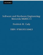 Software and Hardware Engineering: Motorola M68hc11 - Fredrick M. Cady