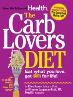 The CarbLovers Diet: Eat What You Love, Get Slim For Life - Ellen Kunes, Frances Largeman-Roth