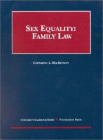 Sex Equality: Family Law - Catharine A. MacKinnon