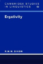 Ergativity - Robert M.W. Dixon