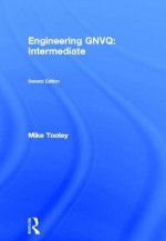 Engineering GNVQ: Intermediate (General GNVQ) - Mike H. Tooley