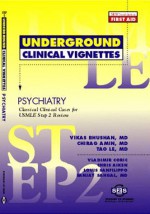 Underground Clinical Vignettes- Psychiatry Step 2 - Vikas Bhushan