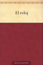 El reloj (Spanish Edition) - José Zorrilla