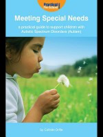 Meeting Special Needs: A Practical Guide to Support Children with Autistic Spectrum Disorders (Autism) - Collette Drifte