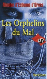 Les Orphelins Du Mal - Nicolas d'Estienne d'Orves