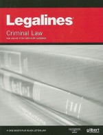 Legalines: Criminal Law: Adaptable to Fourth Edition of Dressler Casebook - Gloria A. Aluise, Roy L. Brooks