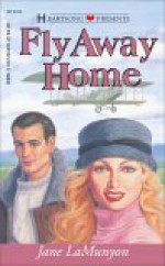 Fly Away Home - Jane LaMunyon