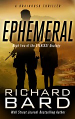 Ephemeral: A Brainrush Thriller - Richard Bard