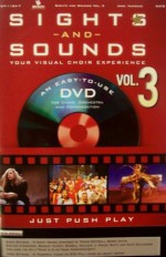 Sights and Sounds 3: Your Visual Choir Experience (Volume 3) - Travis Cottrell, Geron Davis, Richard Kingsmore, Bradley Knight, Russell Mauldin, J. Daniel Smith, Dave Williamson