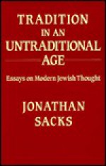 Tradition in an Untraditional Age: Essays on Modern Jewish Thought - Jonathan Sacks