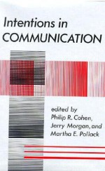 Intentions in Communication - Philip R. Cohen, Jerry Morgan, Martha E. Pollack