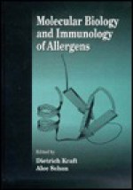 Molecular Biology and Immunology of Allergens - Kraft, Alec Sehon