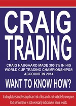 CRAIG TRADING: Craig Haugaard made 300.9% in his World Cup Trading Championships® Account in 2014 - Want to Know How? - Larry Jacobs