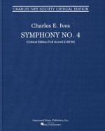 Symphony No. 4: Charles Ives Society Critical Edition Clothbound Full Score/CD-ROM - Charles Ives, James B. Sinclair, Kenneth Singleton