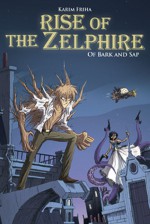 Rise of the Zelphire: Of Bark and Sap - Karim Friha