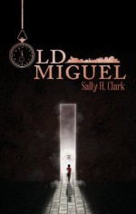 Old Miguel - Sally H. Clark