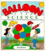 Balloon Science - Etta Kaner